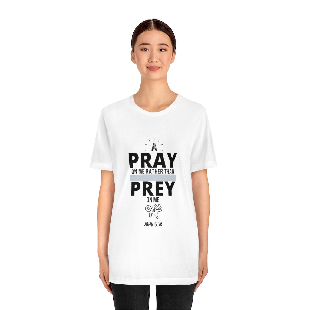 Pray On Me Short Sleeve Tee