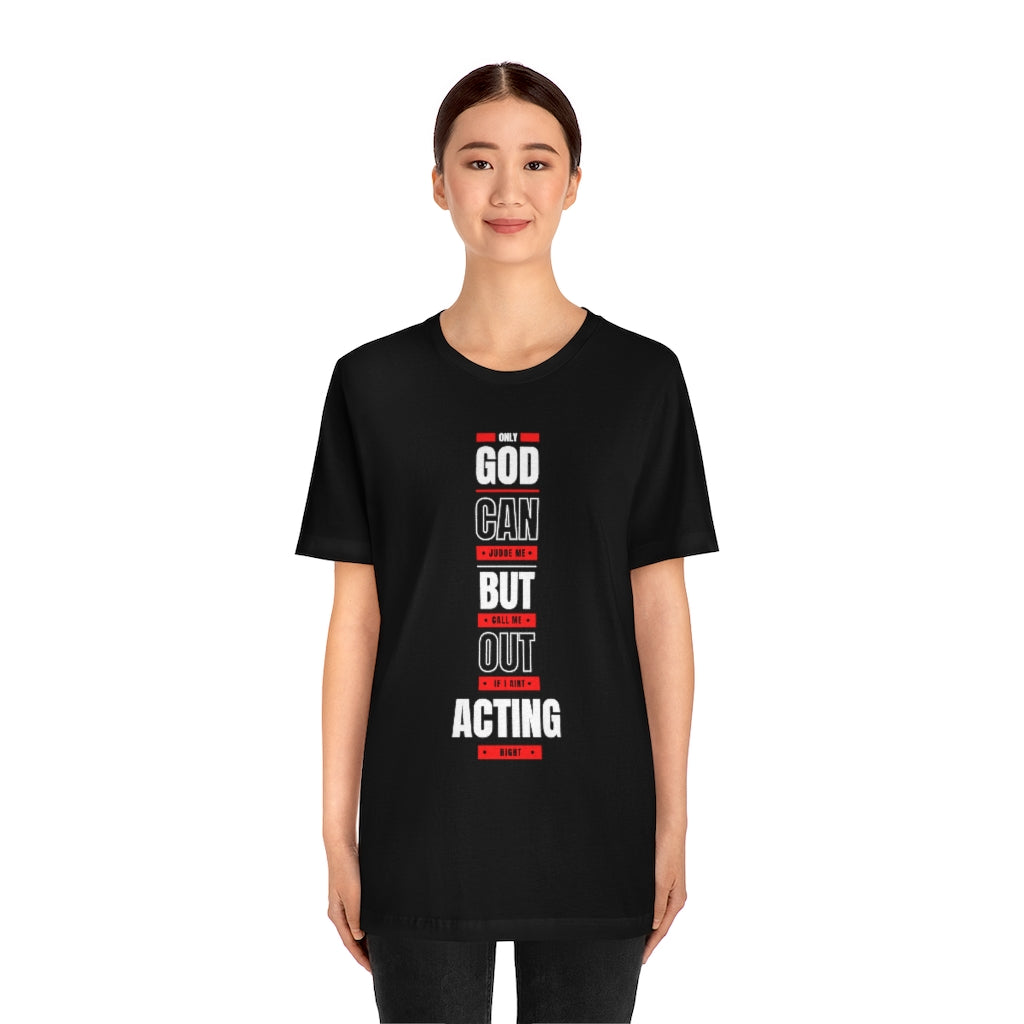 Only God Can Judge Me Unisex Jersey Short Sleeve Tee