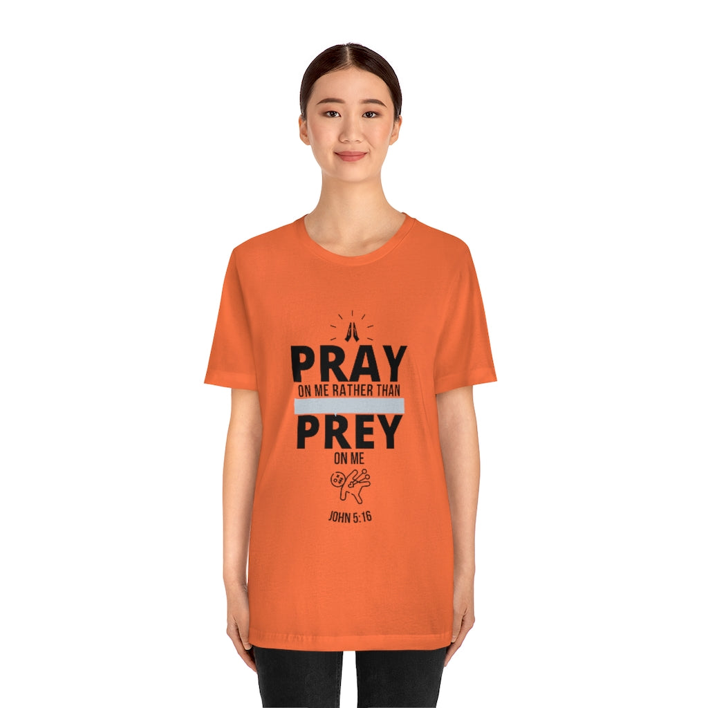 Pray On Me Short Sleeve Tee