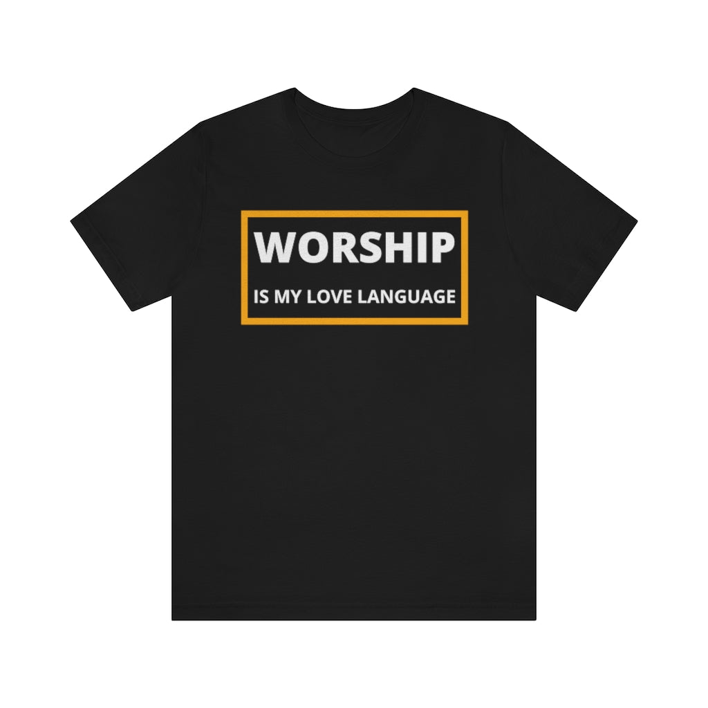 Worship is My Love Language Short Sleeve Tee