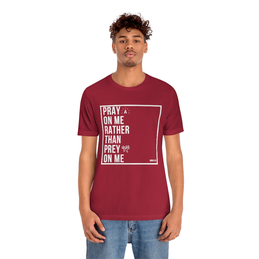 Pray On Me Short Sleeve Tee