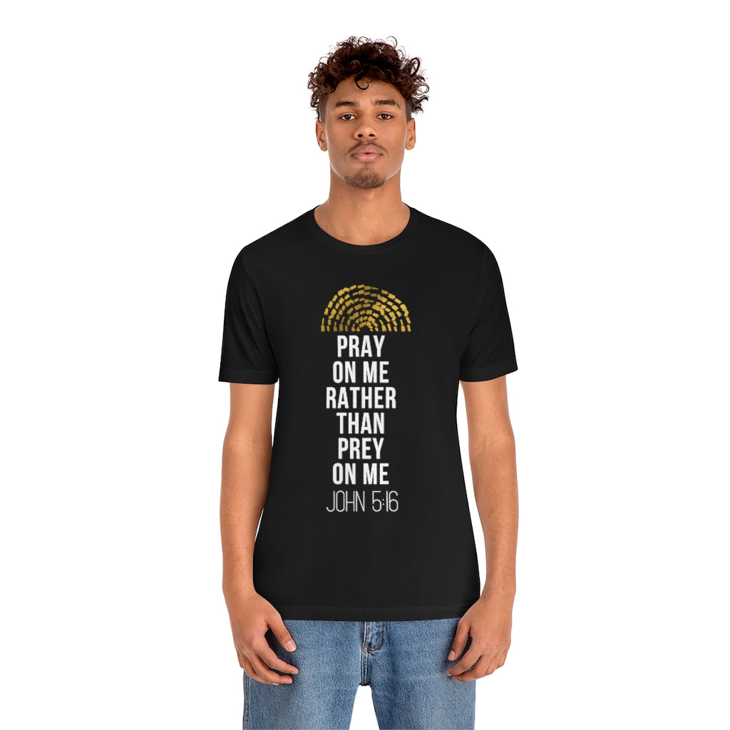 Pray On Me Short Sleeve Tee