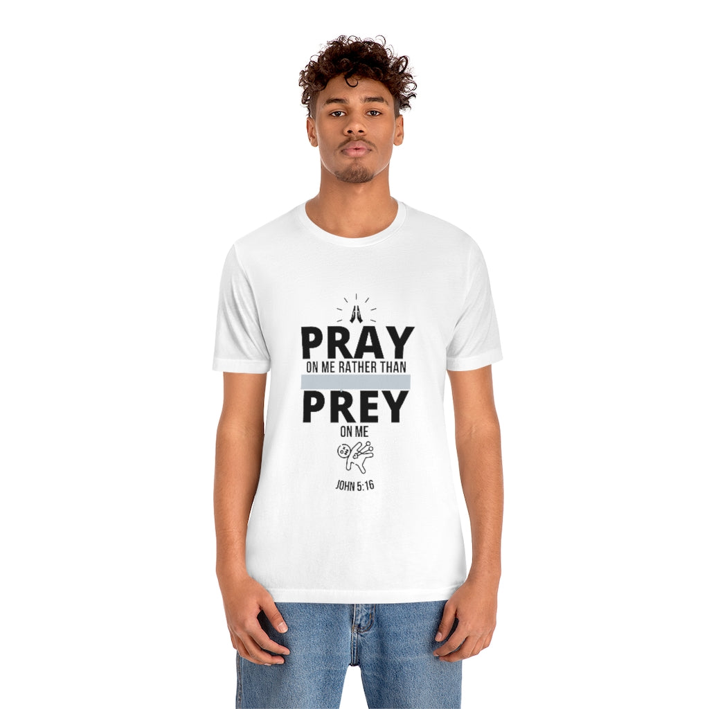 Pray On Me Short Sleeve Tee