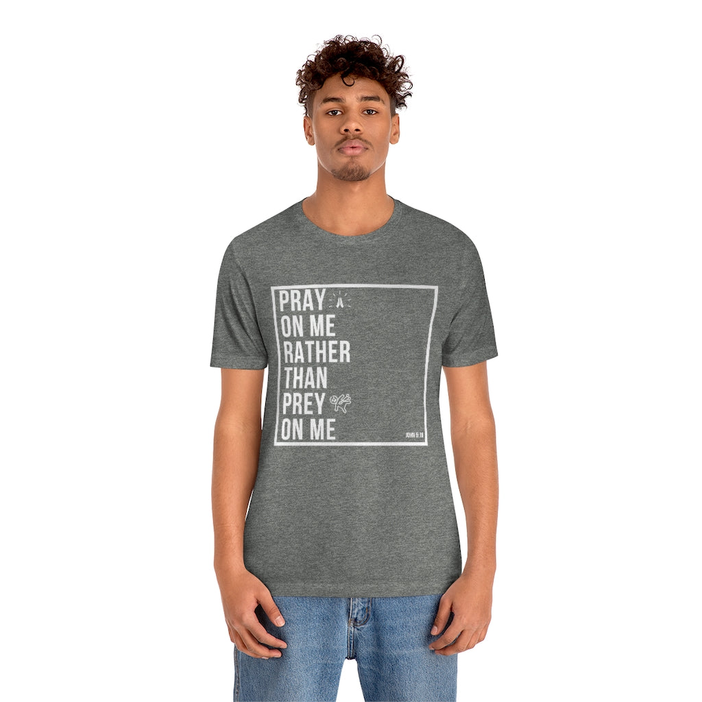 Pray On Me Short Sleeve Tee