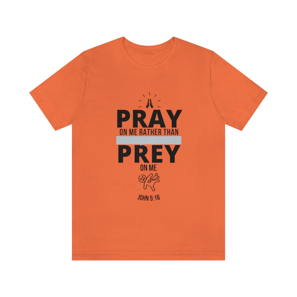 Pray On Me Short Sleeve Tee