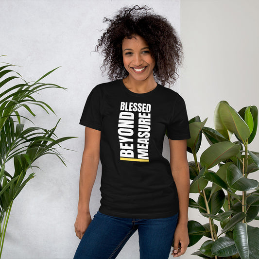 Blessed Beyond Measure Unisex t-shirt